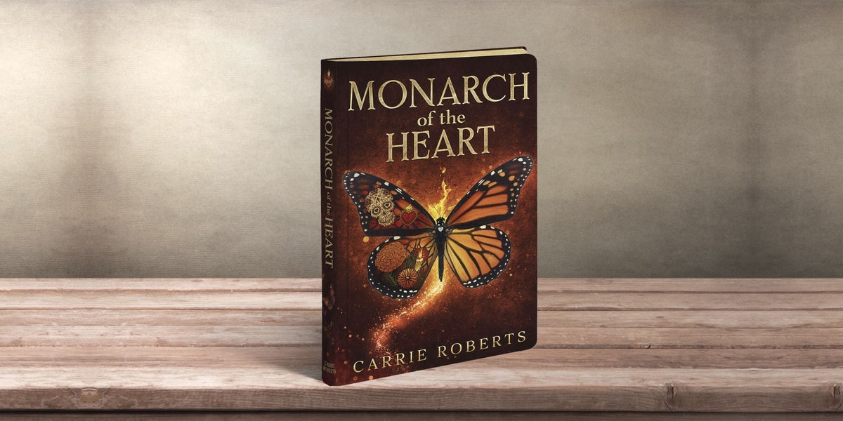 The cover of Monarch of the Heart by Carrie Roberts, a monarch butterfly with sugar skull and marigold wings on a dark red background, standing on a wooden table